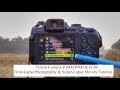 Nikon Coolpix P1000 P900 & B700 Time lapse Photography & Super lapse Movies Tutorial 2019