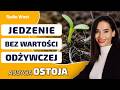 BABA NA POLU: JEMY, ALE SIĘ NIE ODŻYWIAMY – CO SIĘ DZIEJE Z ŻYWNOŚCIĄ? AUDYCJA OSTOJA