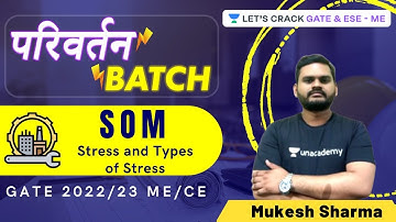 L3 | Stress and Types of Stress | SOM | GATE & ESE 2022/23 ME/CE | परिवर्तन Batch | Mukesh Sharma