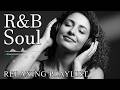 【R&B Soul】Relaxing R&B Soul Music – Smooth Vocals & Chill Grooves Study • Focus • Relax