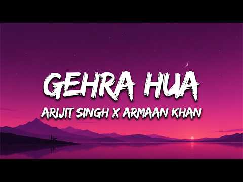 Gehra Hua (Lyrics) - Arijit Singh | Dhurandhar | Ranveer Singh, Sara Arjun | 7Alfaaz