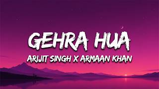 Gehra Hua (Lyrics) - Arijit Singh | Dhurandhar | Ranveer Singh, Sara Arjun | 7Alfaaz