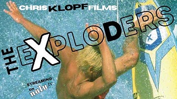 THE EXPLODERS a Chris Klopf Surf Film - SURF MOVIE TRAILER