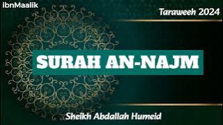 53. SURAH AN-NAJM [NEW] by Sheikh Abdallah Humeid || Taraweeh 2024