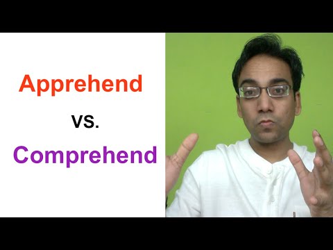 Apprehend vs Comprehend