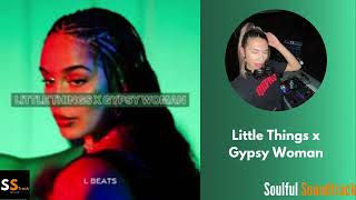 Little Things x Gypsy Woman (L BEATS MASHUP) Resimi