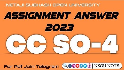 CC SO- 4 NSOU Assignment Answer key 2023 for UG student first year