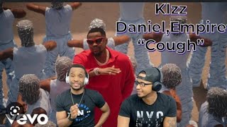 Kizz Daniel, EMPIRE - Cough(REACTION)