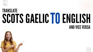 Thumbnail How to translate Scots Gaelic to English and vice versa
