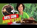 DIY - Veja o que fiz com borra de café - artesanato utilitário e decorativo