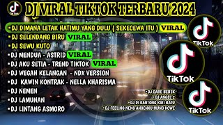 DJ VIRAL TIKTOK TERBARU 2024 | DJ SEKECEWA ITU | DJ SELENDANG BIRU | MENDUA - ASTRID | FULL ALBUM