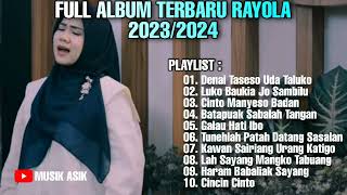 RAYOLA - DENAI TASESO UDA TALUKO || FULL ALBUM TERBARU 2023/2024 (TANPA JEDA IKLAN)