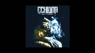 Echidna - The Antagonist