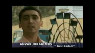 Anvar Ibragimov - Aziz Dadam