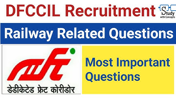DFCCIL Railway related questions, DFCCIL Preparation, DFCCIL Recruitment 2021