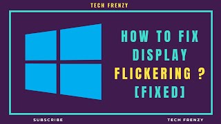 how to fix flickering screen in windows 10/11 | [easy fix]