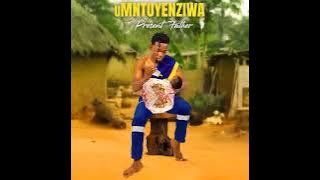 UMNTUYENZIWA - Izidudla