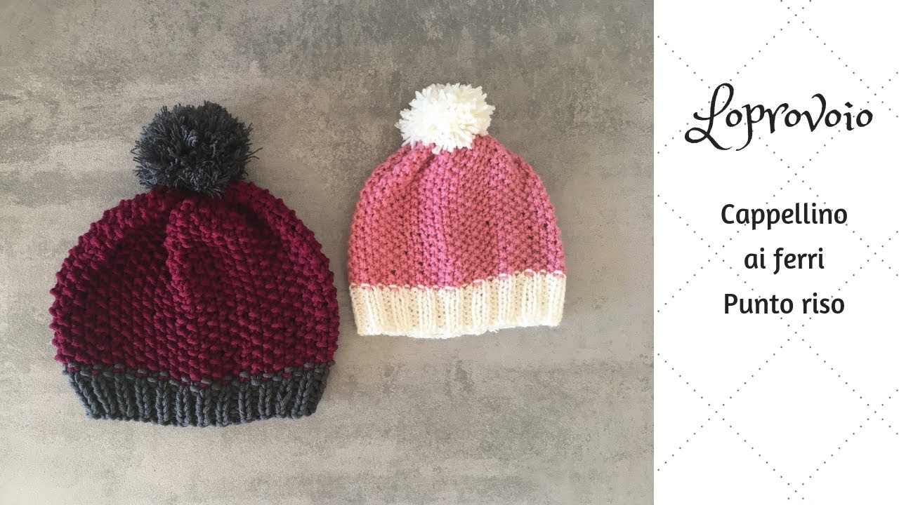 Cappellino ai ferri a punto riso - YouTube