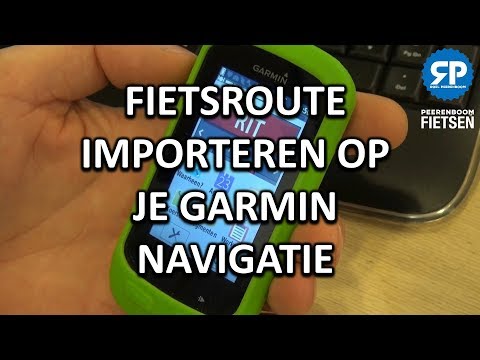 FIETSROUTE IMPORTEREN OP JE GARMIN NAVIGATIE