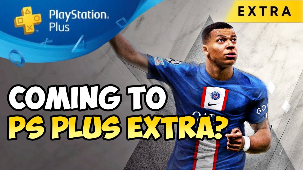 FIFA 23 Coming To PS Plus Extra May 2023 Lineup? Free On EA Confirmed! - YouTube