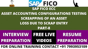 SAP FICO ECC, ASSET ACCOUNTING TESTING, SCRAPPING OF AN ASSET WITH ENTRY LOSS DUE TO SCRAP