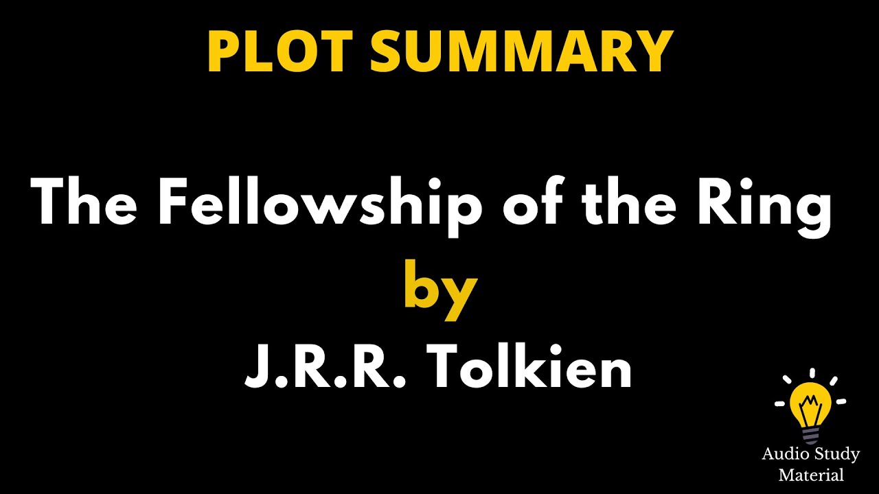 summary-of-the-fellowship-of-the-ring-by-j-r-r-tolkien-youtube