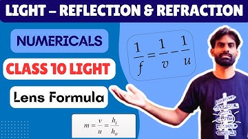 Lens Formula | Sign Convention | Numericals | Magnification | Numerical solved | Class 10 |Light
