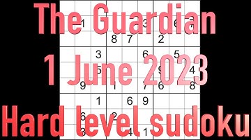 Sudoku solution – The Guardian sudoku 1 June 2023 Hard level