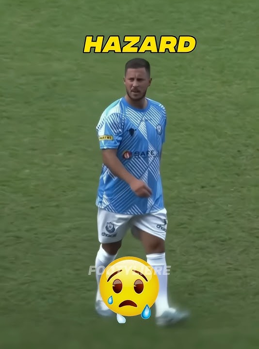 Eden Hazard Now 😢