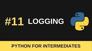 python intermediate tutorial #11 - logging