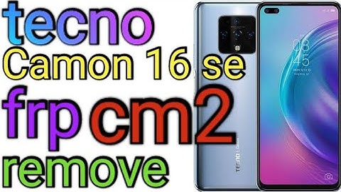 Tecno Camon 16 SE CE7J frp remove cm2 #raoajutv