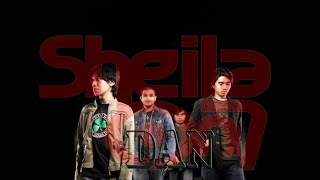 Sheila on 7 - "DaN"  #lyrics #lirik