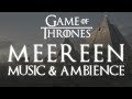 Game of Thrones Music & Ambience | Meereen