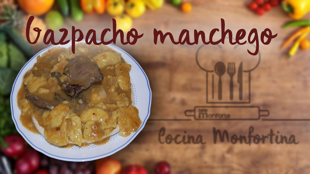 Cocina Monfortina 2018 - GAZPACHO MANCHEGO