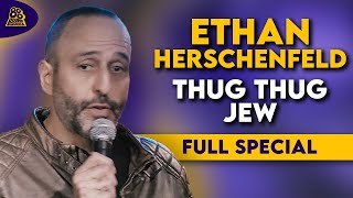 Ethan Herschenfeld | Thug Thug Jew (Full Comedy Special)