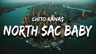 Chito Rana$ - North Sac Babys i know i look good but i look better in person