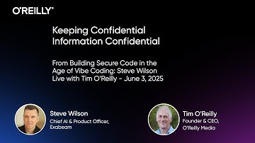 Keeping Confidential Information Confidential—Steve Wilson Live with Tim O