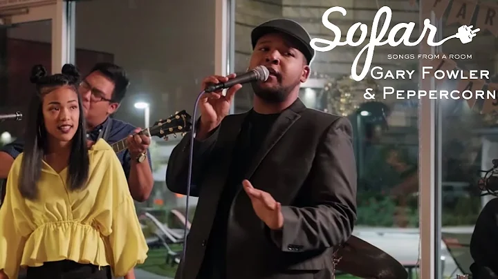 Gary Fowler & Peppercorn - Silver Lining | Sofar L...