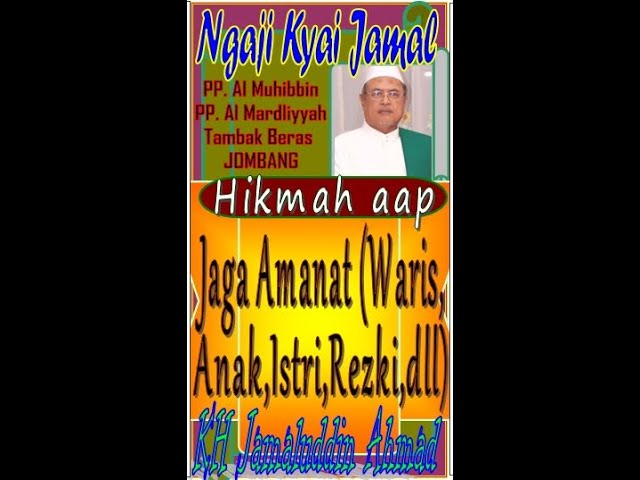 Jagalah Amanat (Ttg. Warisan, Anak, Istri, Rezeqi, dll.), KH Jamaluddin Ahmad class=
