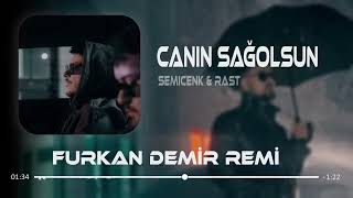 Semicenk & Rast - Canın Sağolsun ( Furkan Demir & Emirhan Turan Remix ) Resimi