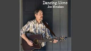 Video thumbnail of "Joe Monahan - Dancing Alone"