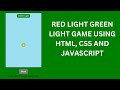 Squid Game (Red Light Green Light Game) using HTML, CSS and JavaScript