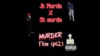 Jk Murda-Murder flow pt2(ft Sk murda) Resimi