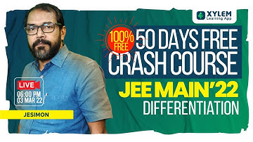 DIFFERENTIATION | 50 DAYS CRASH COURSE JEE 2022|DAY10 |  XYLEM JEE