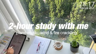 2-HOUR STUDY WITH ME 50/10 pomodoro🎹🔥🍃piano music, fire crackling, wind, timer & alarm