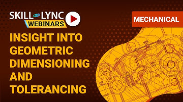 Insight into Geometric Dimensioning & Tolerancing | Skill-Lync