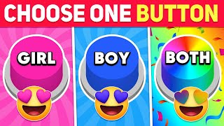 Choose One Button! GIRL or BOY or BOTH Edition 💙❤️🌈 by Fluent Quiz 542 views 3 weeks ago 10 minutes, 11 seconds