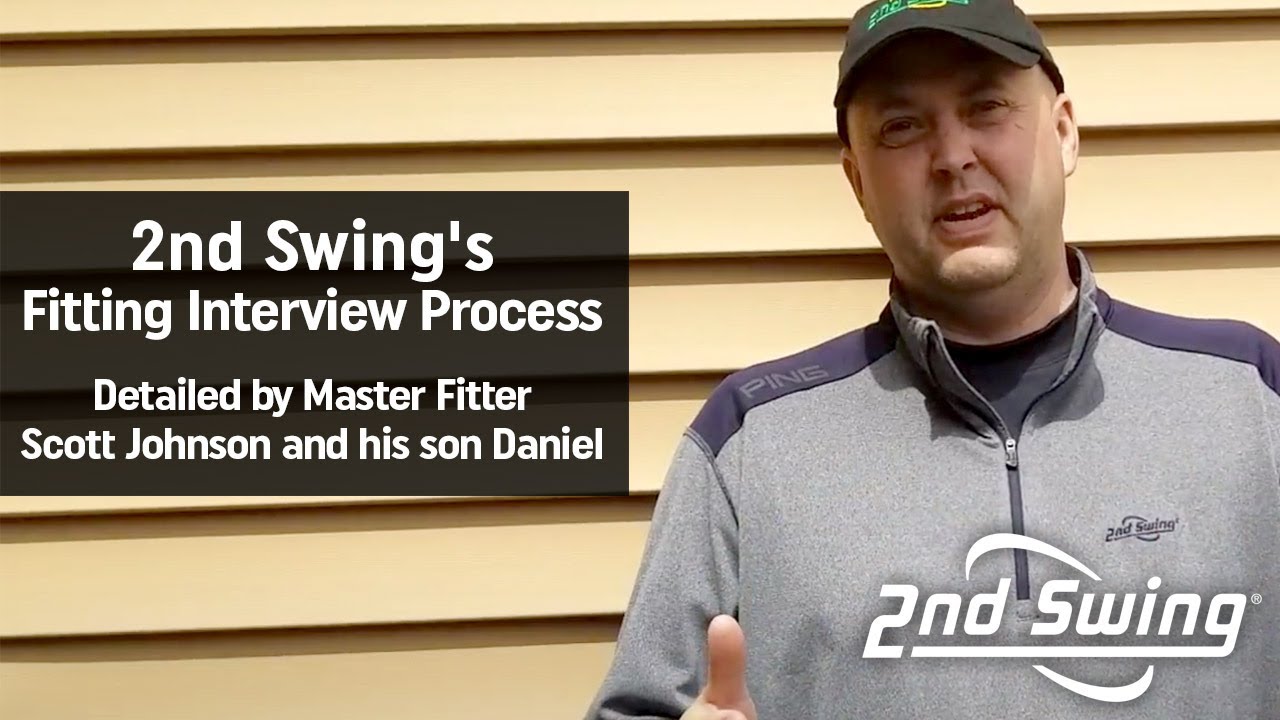 2nd Swing's Fitting Interview Process YouTube