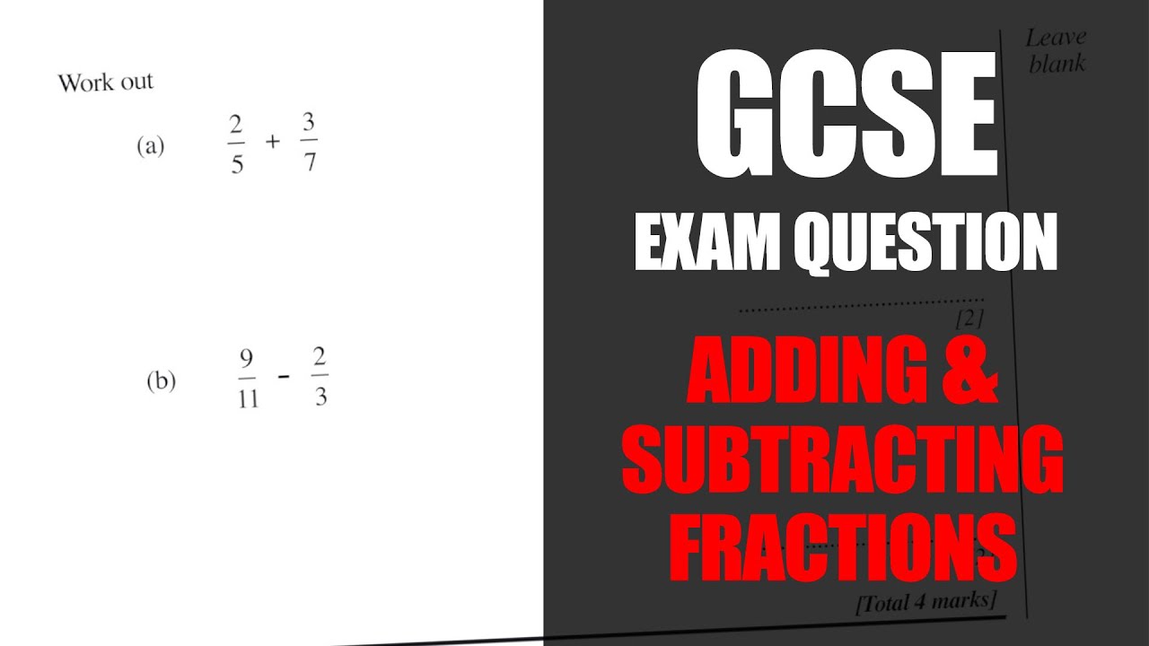 Gcse Style Maths Questions Adding And Subtracting Fractions Youtube