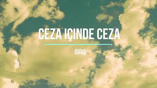 Ceza İçinde Ceza - Giriş - Deniz Subaşı -